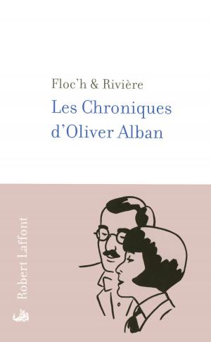 Cover of the book Les Chroniques d'Oliver Alban by Paquita LLORENS VERGÉS, Dominique de GASQUET
