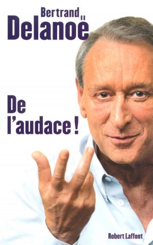 Cover of the book De l'audace ! by Jérôme ATTAL