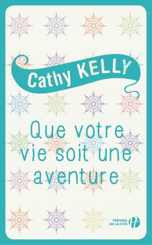 Cover of the book Que votre vie soit une aventure by Romain SLOCOMBE