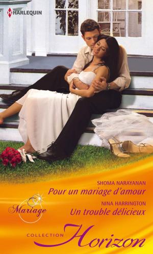 Cover of the book Pour un mariage d'amour - Un trouble délicieux by Tina Beckett, Margaret Barker