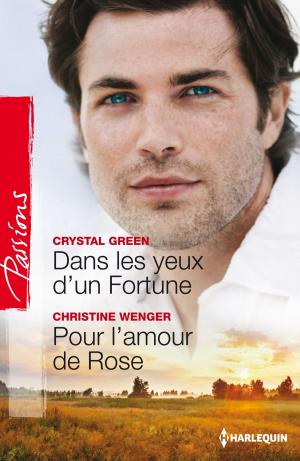 Book cover of Dans les yeux d'un Fortune - Pour l'amour de Rose