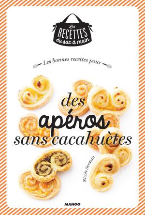 Book cover of Les bonnes recettes pour des apéros sans cacahuètes