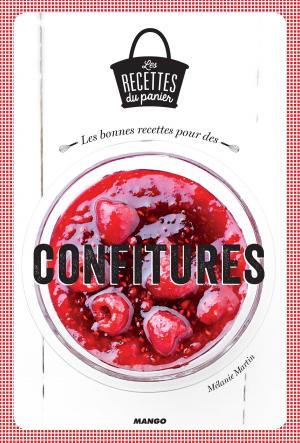 Cover of the book Les bonnes recettes pour des confitures by Isabel Brancq-Lepage, Camille Sourbier