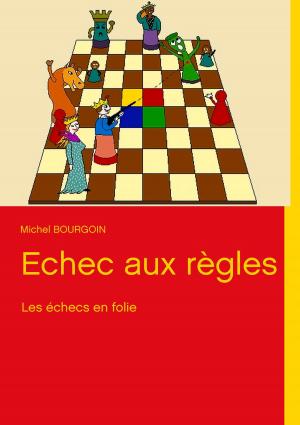 Cover of the book Echec aux règles by Manfred Föger, Anita Kuprian
