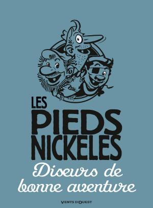 Cover of the book Les Pieds Nickelés diseurs de bonne aventure by Jean-Blaise Djian, Nicolas Ryser