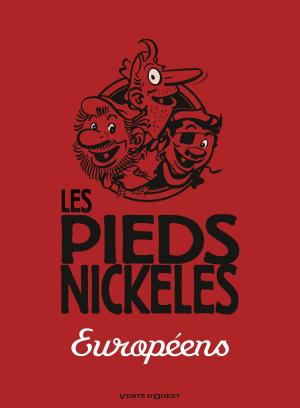 Cover of the book Les Pieds Nickelés européens by Gégé, Bélom, Fabio Lai