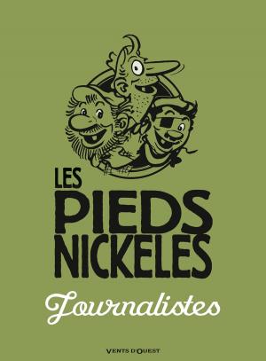 Cover of the book Les Pieds Nickelés journalistes by Véronique Grisseaux, Cat Wood, Colonel Moutarde