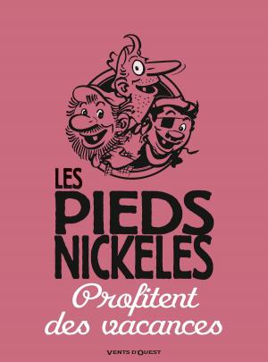 Cover of the book Les Pieds Nickelés profient des vacances by Joël Callède, Gaël Séjourné