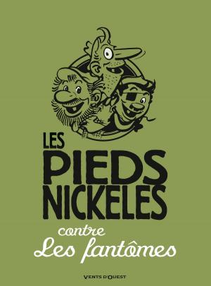 Cover of the book Les Pieds Nickelés contre les fantômes by Stefan, Laurent Astier
