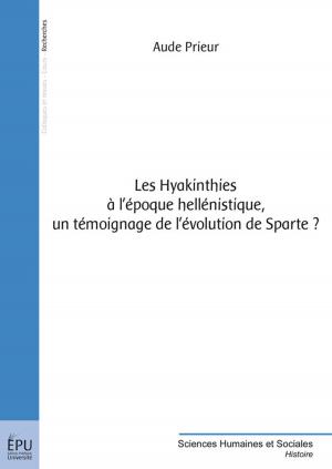 Cover of the book Les Hyakinthies à l'époque hellénistique, un témoignage de l'évolution de Sparte ? by Jacky Pamart
