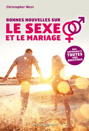 Cover of the book Bonnes nouvelles sur le sexe et le mariage by Austen Ivereigh
