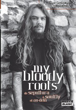 Cover of the book My bloody roots by Michel Arouimi