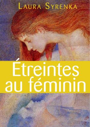 Book cover of Étreintes au féminin - roman lesbien