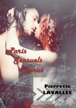Cover of the book Paris sensuels tenus by Pierrette Lavallée
