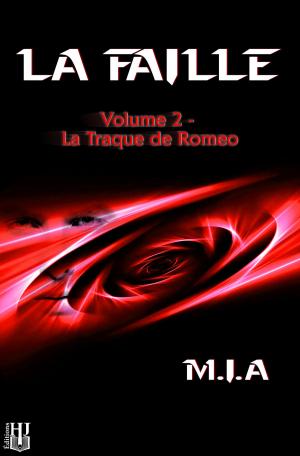 Cover of the book La Faille - Volume 2 : La traque de Romeo by Madeline DESMURS
