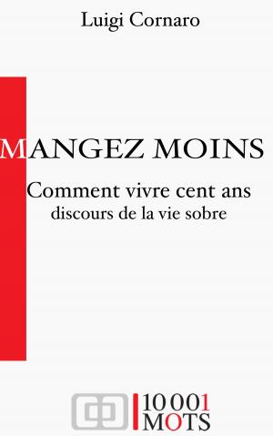 Book cover of Comment vivre 100 ans – Traité de la vie sobre