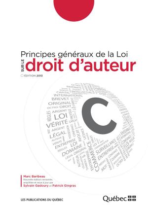 Cover of the book Principes généraux de la Loi sur le droit d’auteur by Victor D. Lopez