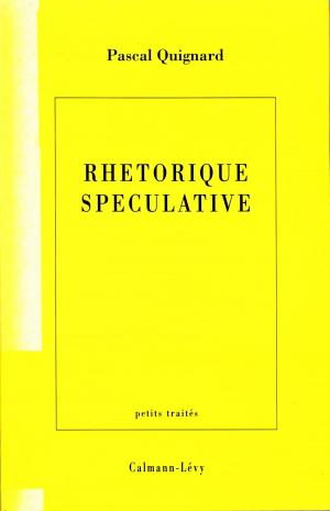 Cover of the book Rhétorique spéculative by Véronique Sels