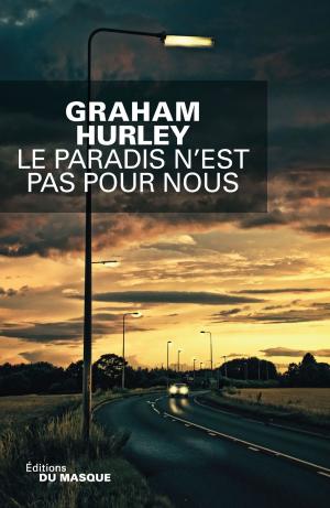 Book cover of Le paradis n'est pas pour nous
