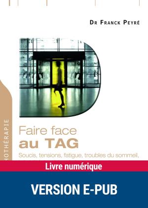 Cover of the book Faire face au TAG by Dr Dominique Megglé