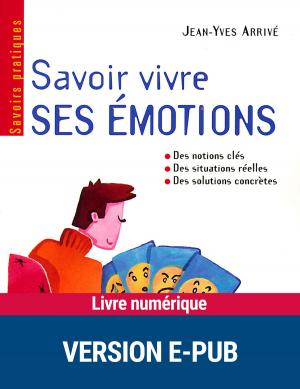 Cover of the book Savoir vivre ses émotions by Angélique Gimenez, Dr Alain Perroud, Pr Daniel Rigaud