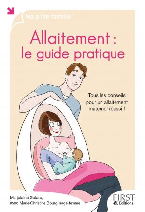 Cover of the book Allaitement : le guide pratique by Alice GREETHAM, Julie BIENVENOT