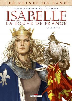 Cover of the book Les Reines de sang - Isabelle, la louve de France T02 by Jean-Pierre Pécau, Dejan Nenadov