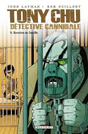 Cover of the book Tony Chu, Détective Cannibale T08 by Simona Mogavino, Arnaud Delalande, Carlos Gomez
