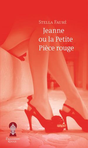 Cover of the book Jeanne ou la Petite Pièce rouge by Louise Lacoursière