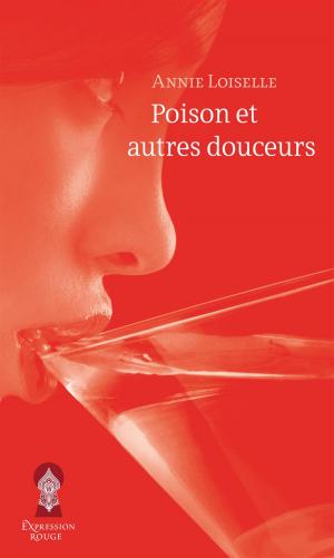 Cover of the book Poison et autres douceurs by Chace Verity