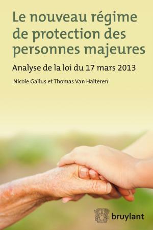 Cover of the book Le nouveau régime de protection des personnes majeures by Anonyme