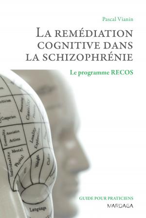 Cover of the book La remédiation cognitive dans la schizophrénie by Roger Moukalou, Jean-Marie Gauthier