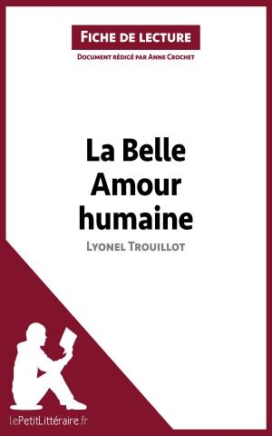 Cover of the book La Belle Amour humaine de Lyonel Trouillot (Fiche de lecture) by Thylla Nève, Margot Pépin, lePetitLitteraire.fr