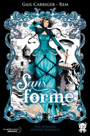 Cover of the book Sans forme (Le Protectorat de l'ombrelle T02) by Naoto Yamakawa, Naoto Yamakawa