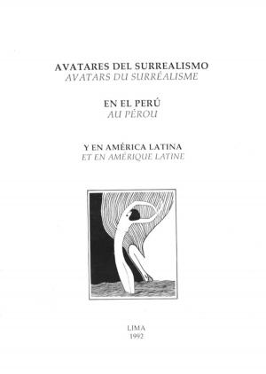 bigCover of the book Avatares del surrealismo en el Perú y en América Latina by 
