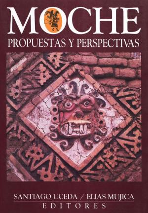 Cover of the book Moche: propuestas y perspectivas by Gustavo Buntinx