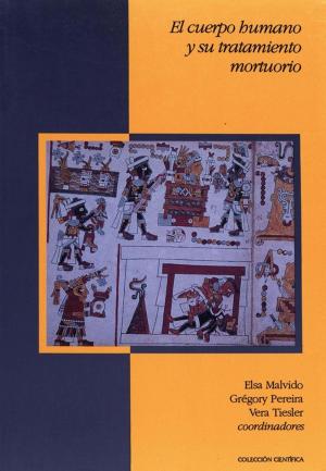 Cover of the book El cuerpo humano y su tratamiento mortuorio by Michel Bertrand