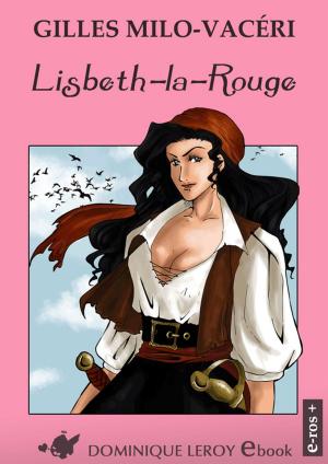 Cover of the book Lisbeth-la-Rouge by Isabelle Lorédan, Jean-Philippe Ubernois, Katlaya de Vault, Kitty Braem