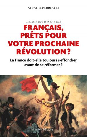 Cover of the book Français, prêts pour votre prochaine révolution ? by Philippe de Mélambès