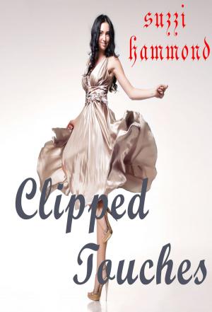 Book cover of CLIPPED TOUCHES