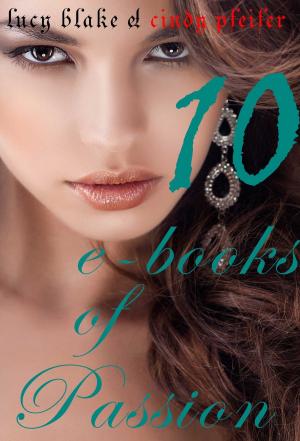 Cover of the book 10 e-books of Passion by Syn Rivers
