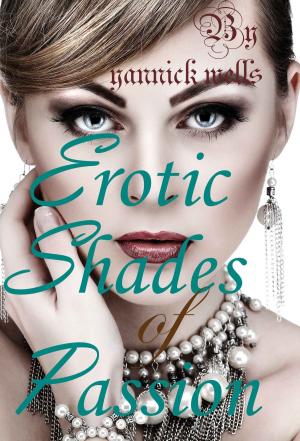 Cover of the book EROTIC SHADES OF PASSION by Chantal Gevrey