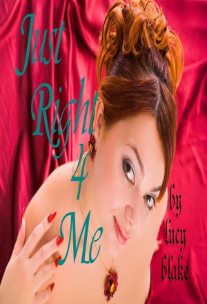 Cover of the book JUST RIGHT FOR ME by Kristy  John