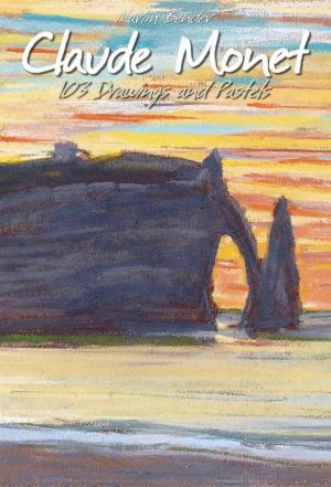 Book cover of Claude Monet: 103 Drawings and Pastels