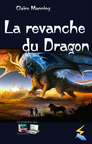 Cover of the book La revanche du Dragon by Normand Jubinville