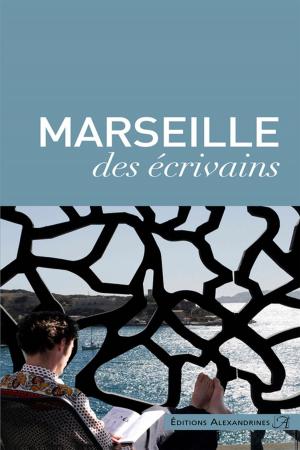 Cover of the book Marseille des écrivains by Collectif, Martine Sagaert