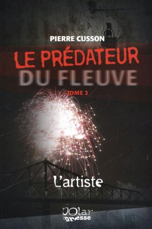 Book cover of Le prédateur du fleuve 02 : L'artiste