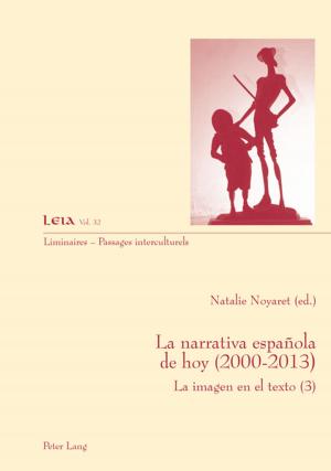 Cover of the book La narrativa española de hoy (2000-2013) by Horst Jesse