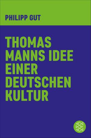 Cover of the book Thomas Manns Idee einer deutschen Kultur by Amy Stilgenbauer