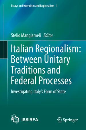Cover of the book Italian Regionalism: Between Unitary Traditions and Federal Processes by Abraham A. Fraenkel